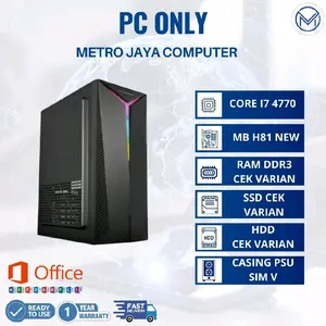 Metro Jaya Computer PC Only Intel Core i7-4770 Motherboard H81 RAM DDR3 SSD HDD Casing PSU SIM-V Windows Profesional & Software Kantor
