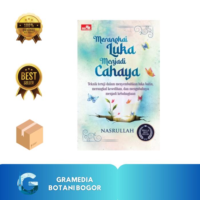 Gambar Gramedia Bogor - Merangkai Luka Menjadi Cahaya: Teknik Teruji Dalam Menyembuhkan Luka Batin, Merangkul Kesedihan, Dan Mengubahnya Menjadi Kebahagiaan dari Gramedia Bogor Kota Bogor Tokopedia