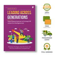 Gambar Leading Across Generations Gaya Kepemimpinan & Strategi HR untuk Era Multigenerasi (Panduan Strategis untuk Pemimpin dan HR di Era Kolaborasi Antargenerasi) - Yulianto, S.E., M.M. dari bintangsemestabook Kab. Sleman 1 Tokopedia
