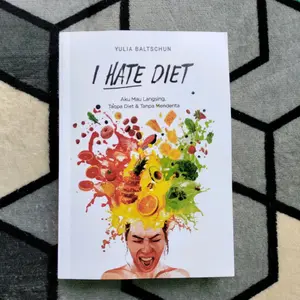 I HATE DIET : YULIA BALTSHUN novel fiksi