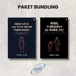PAKET BUNDLING ISI 2 BUKU / ANAK KECIL YANG KEHILANGAN PUNDAKNYA / AYAH, INI ARAHNYA KE MANA YA?