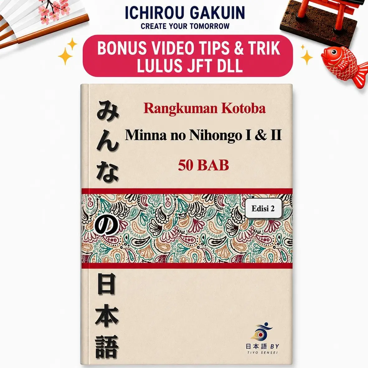 Buku Saku Rangkuman Kosakata Minna no Nihongo 50 BAB | Kotoba Minna no Nihongo bab 1 sampai 50 Jepang JFT Basic A2 Tokutei Ginou SSW Magang Jepang | JLPT N5 dan N4