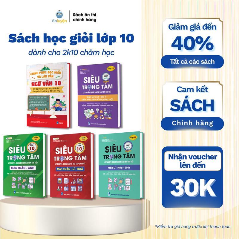 Sách Siêu trọng tâm lớp 10 môn Toán Lí Hóa Văn Anh Sinh Sử Địa dùng cho cả 3 bộ Kết nối Cánh diều Chân trời  Nhà sách Ôn luyện  