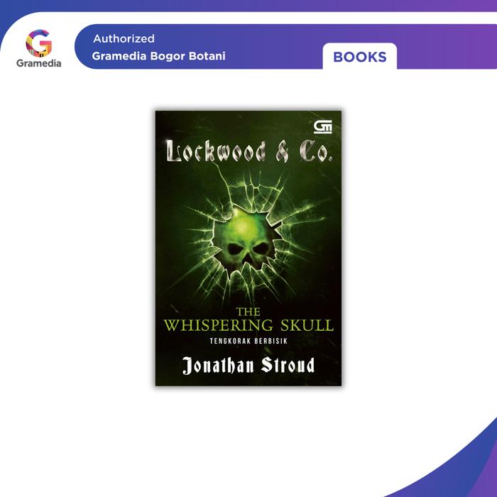 Gambar Gramedia Bogor - Buku Novel LOCKWOOD & CO#2: TENGKORAK BERBISIK (THE WHISPERING SKULL) dari Gramedia Bogor Kota Bogor Tokopedia