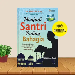 Menjadi Santri Paling Bahagia - Buku Islam Buku Motivasi Buku Pengembangan Diri