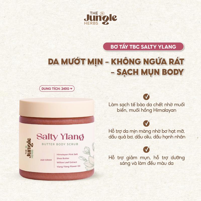 THE JUNGLE HERBS - Tẩy tế bào chết body giảm mụn mờ thâm dưỡng ẩm làm sáng da tự nhiên Salty Ylang Butter Scrub 240G
