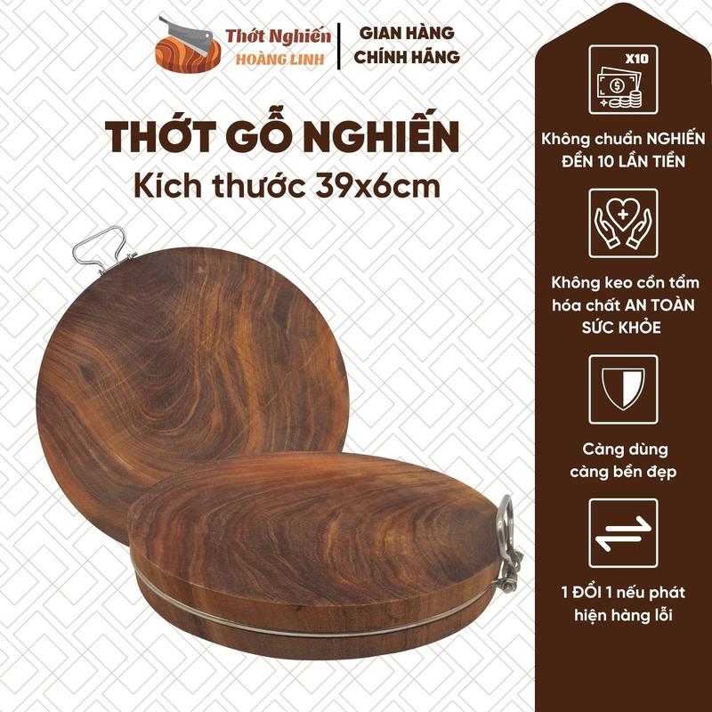 Thớt gỗ nghiến đường kính 39x6cm thớt nghiến đá băm chặt thot nghien TNHL