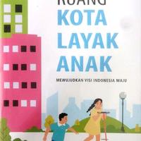 Gambar Ruang Kota Layak Anak - Mewujudkan Visi Indonesia Maju dari Caritra Indonesia Kota Yogyakarta 1 Tokopedia