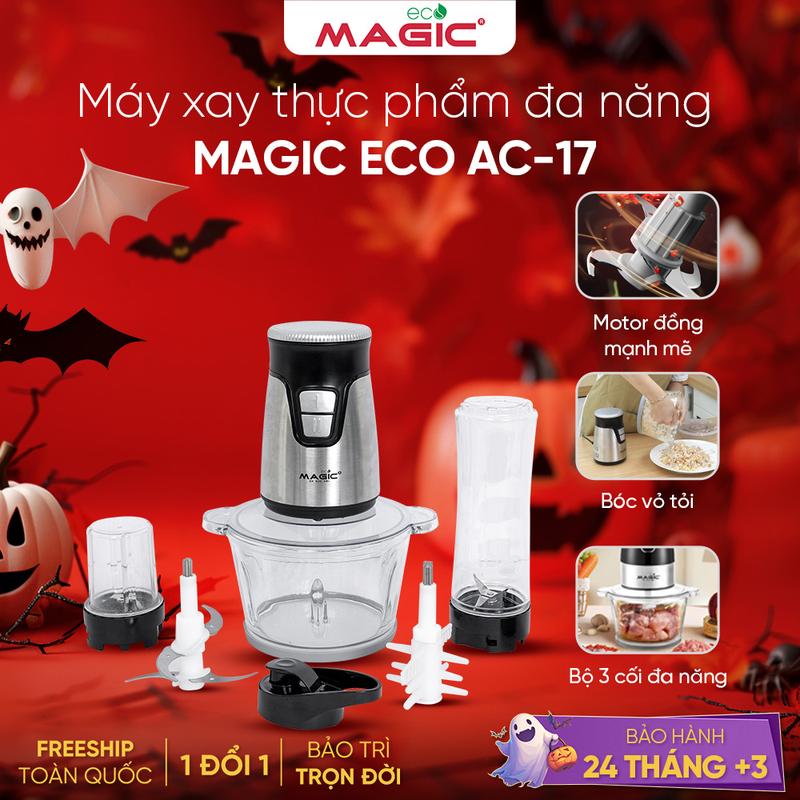 Máy xay đa năng Magic Eco AC-17, 3 cối xay độc lập, lưỡi dao kép 4D - Hàng chính hãng