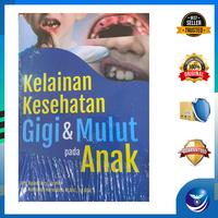 Gambar Penerbit Andi - KELAINAN KESEHATAN GIGI DAN MULUT PADA ANAK dari Andi Publisher Kab. Sleman 1 Tokopedia