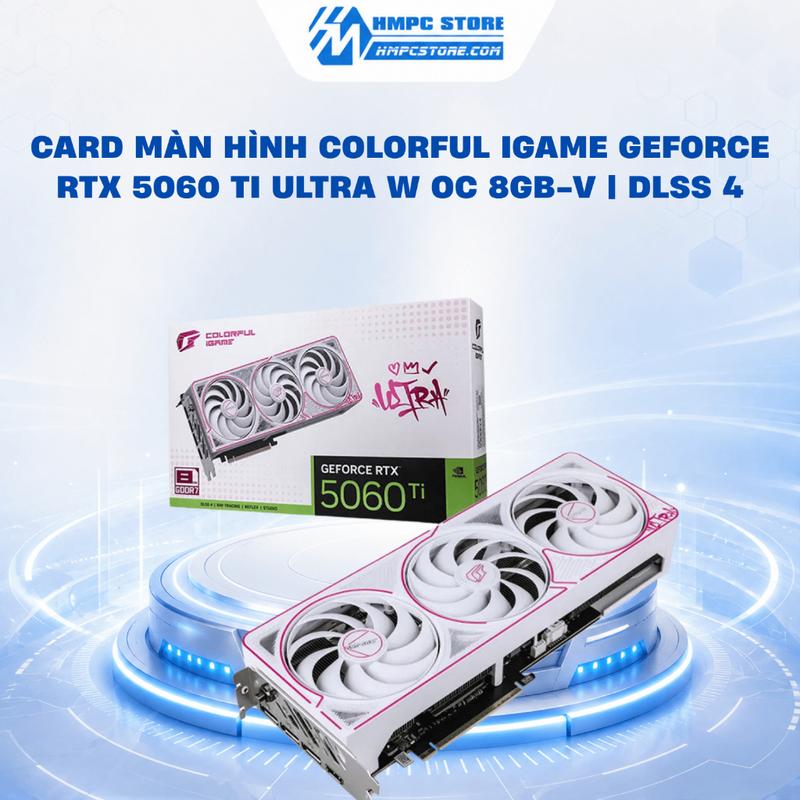 Card màn hình Colorful iGame GeForce RTX 5060 Ti ULTRA W OC 8GB-V | DLSS 4, bảo hành 3 năm