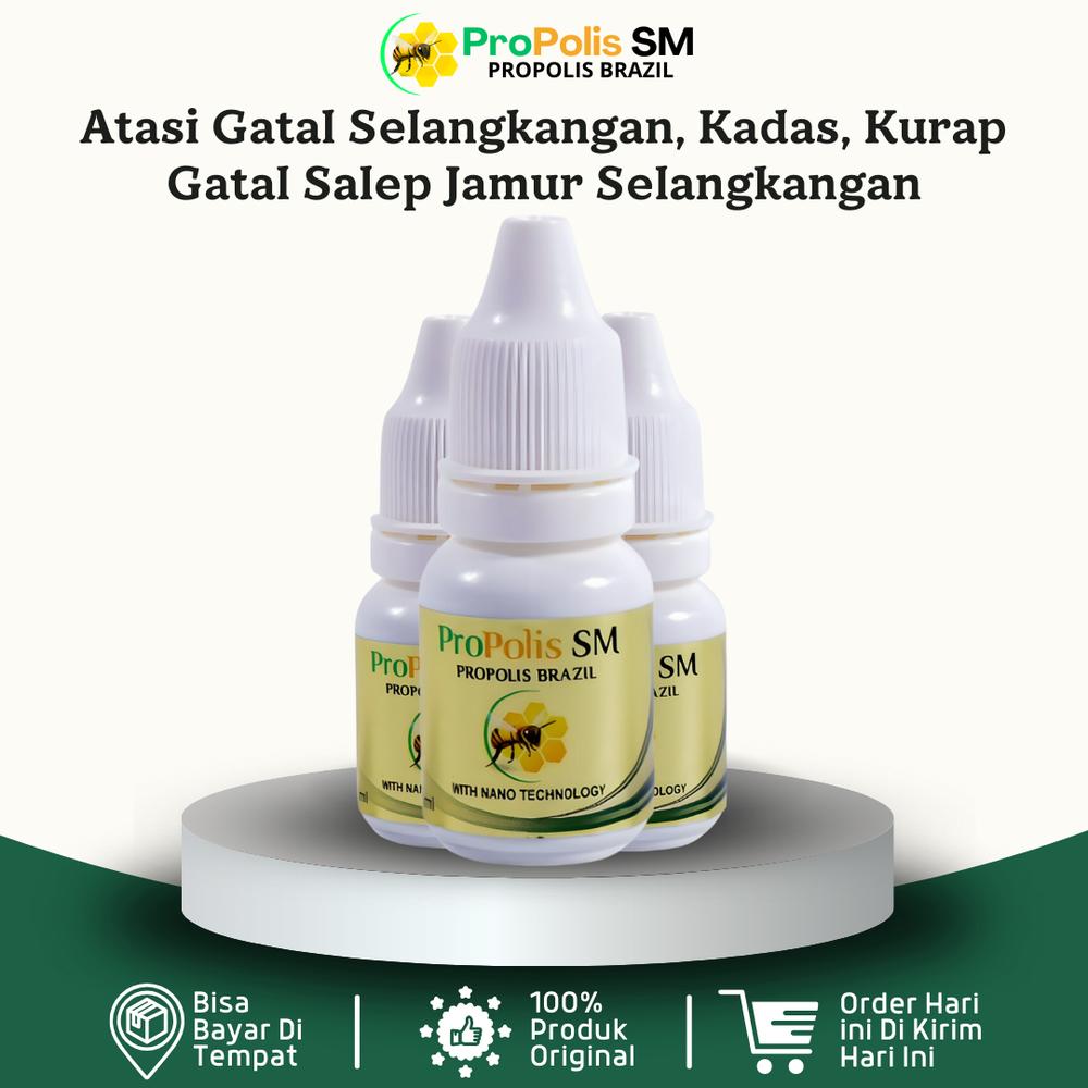 ProPolis SM Atasi Lecet di Kemaluan Wanita Gatal Infeksi Jamur Kulit Kurap Kudis Scabies Propolis Brazil ASLI Isi 6ml