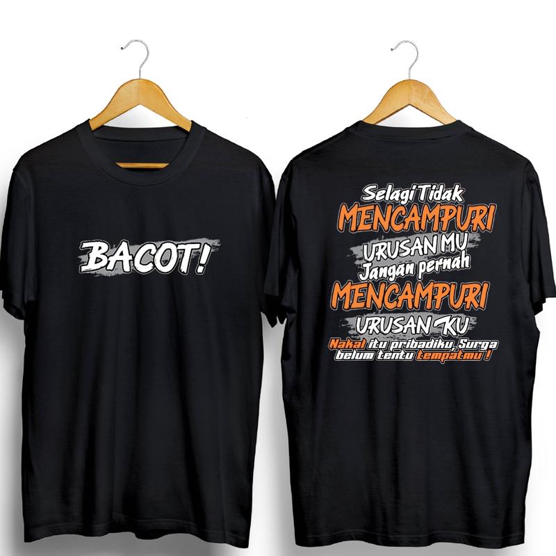 KAOS BACOT SELAGI TIDAK MENCAMPURI URUSANMU JANGAN PERNAH MENCAMPURI URUSANKU DB 0