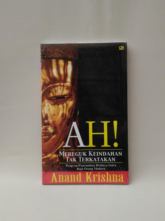 Gambar Gramedia Pustaka Utama AH! Mereguk Keindahan Tak Terkatakan Pragyaa Paaramitaa Hridaya Sutra bagi Orang Modern by Anand Krishna dari MAHALAKSHMI02 Kab. Sleman Tokopedia