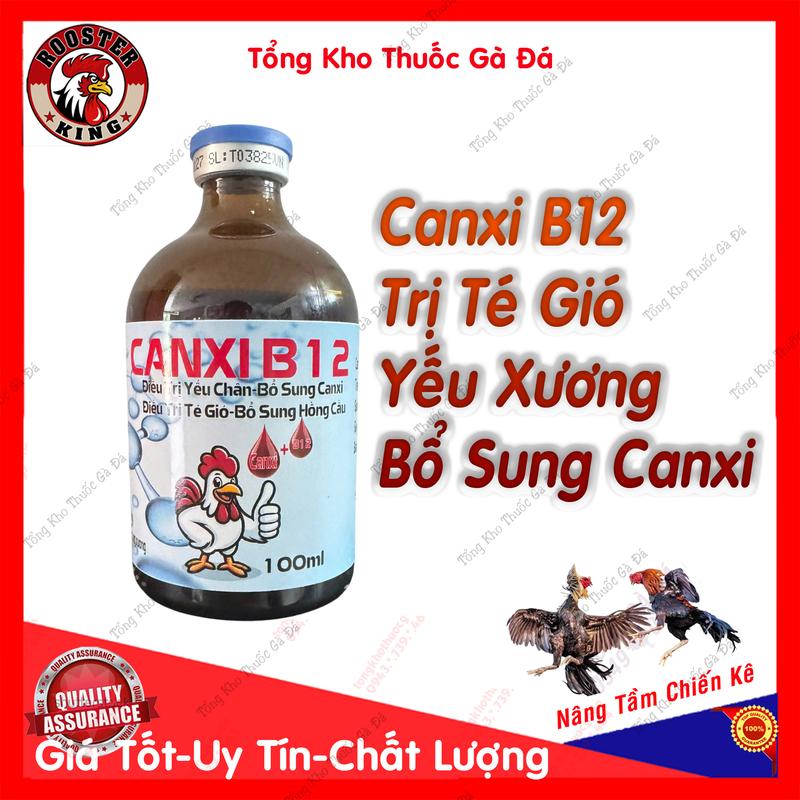  Canxi B12 Bổ Sung Canxi-Ngăn Ngừa Té Gió Điều Trị Yếu Chân Bại Liệt Trên Gà Đá 