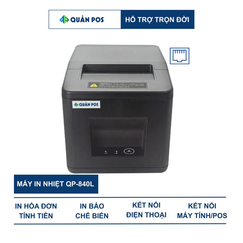  Quản Pos QP-840L Máy in hóa đơn tính tiền in chế biến in live stream bằng điện thoại máy tính 