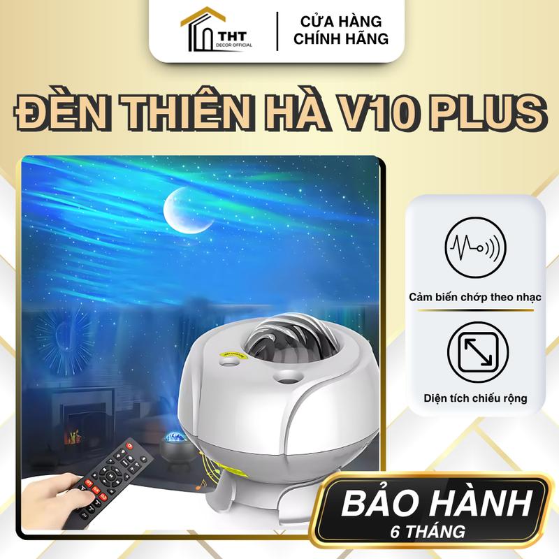  Đèn Thiên Hà V10 Plus THT DECOR Phiên Bản Mới 2025 Máy Chiếu Trăng Sao Quay 360 Độ Tích Hợp Loa Bluetooth Cao cấp 