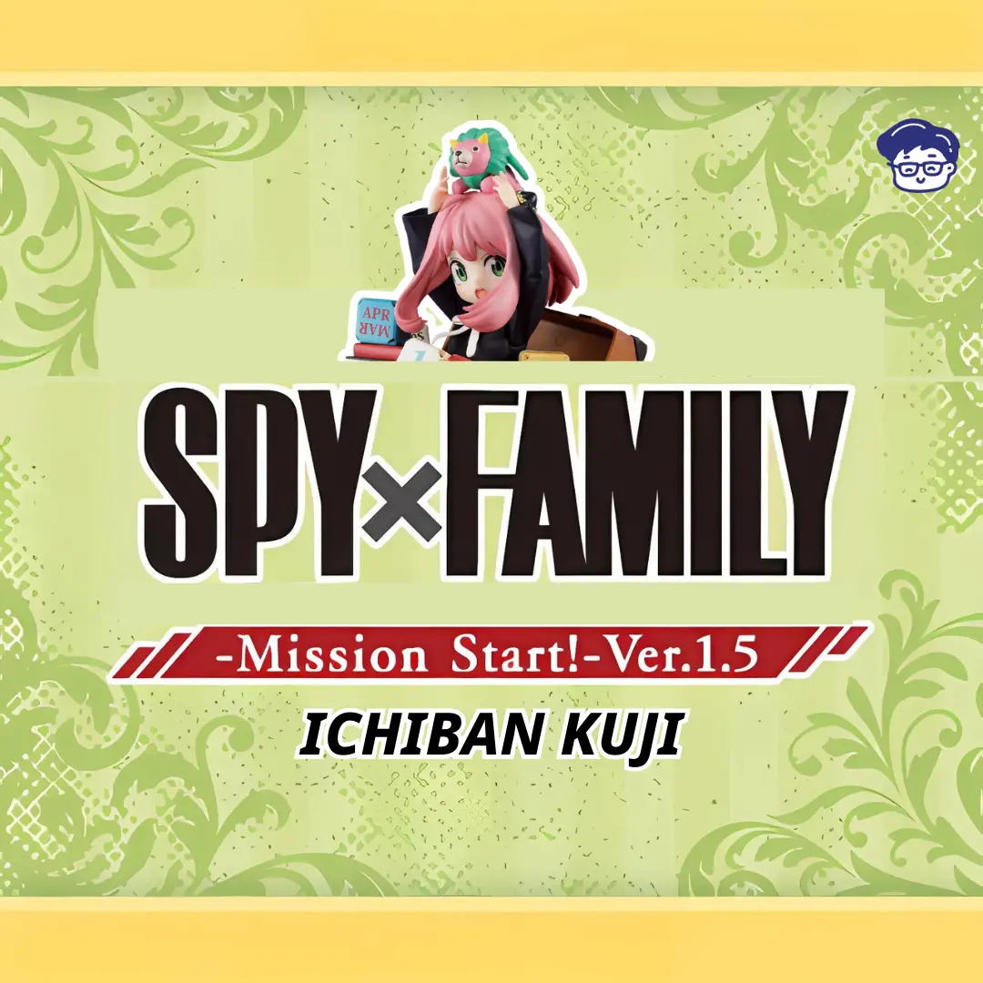 Ichiban Kuji SpyxFamily -Mission Start! 1.5 Ver - Spy x Family