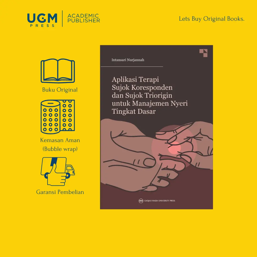 UGM Press Original Buku Aplikasi Terapi Sujok Koresponden dan Sujok Triorigin untuk Manajemen Nyeri Tingkat Dasar