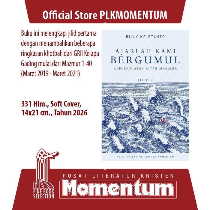 Gambar [PLK MOMENTUM] Ajarlah Kami Bergumul, Jilid 2: Refleksi atas Kitab Mazmur - Billy Kristanto (Softcover) dari PLK MOMENTUM Kota Surabaya Tokopedia