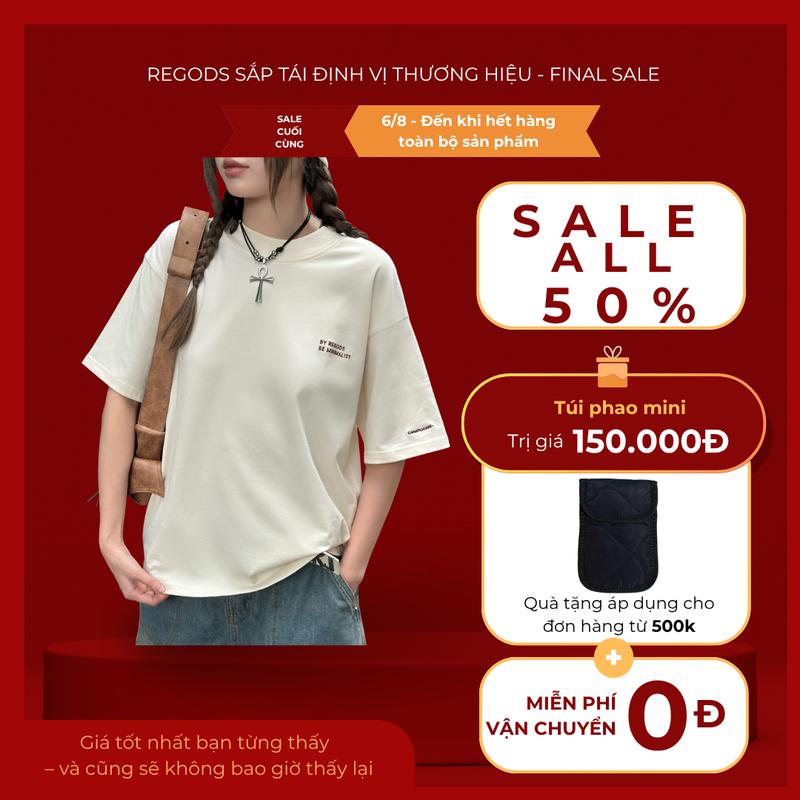 [ FINAL SALE ALL 50% ] Áo thun REGODS form rộng unisex nam nữ cotton 260gsm  cổ tròn đã xử lý co rút vải  - TEE BE MINIMALIST REGODS