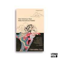 Gambar Buku Mati Sebelum Mati Buka Kesadaran Hakiki Fahruddin Faiz dari Literasi Kata Kota Yogyakarta 5 Tokopedia
