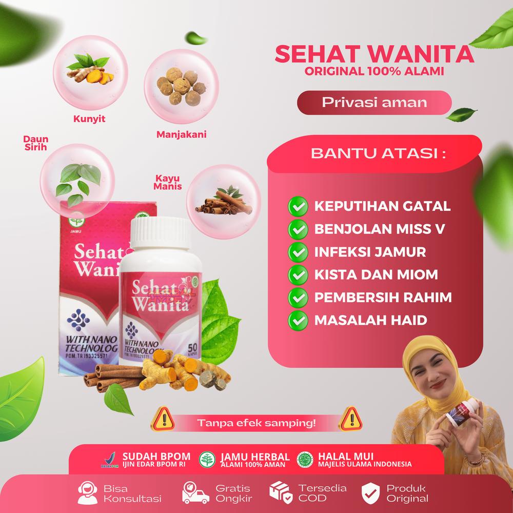 Sehat Wanita - Keputihan Berlebihan Bau Dan Gatal Becek, Benjolan Miss V, Jengger Ayam, Kista Dan Miom Bartholin Edometriosis Ovarium, Penyubur Rahim Promil - Sehat Wanita 50 Kapsul