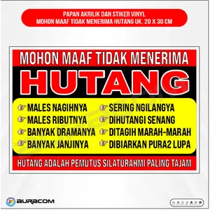 PAPAN AKRILIK DAN STIKER VINYL MOHON MAAF TIDAK MENERIMA HUTANG UK. 20 X 30 CM(E62)
