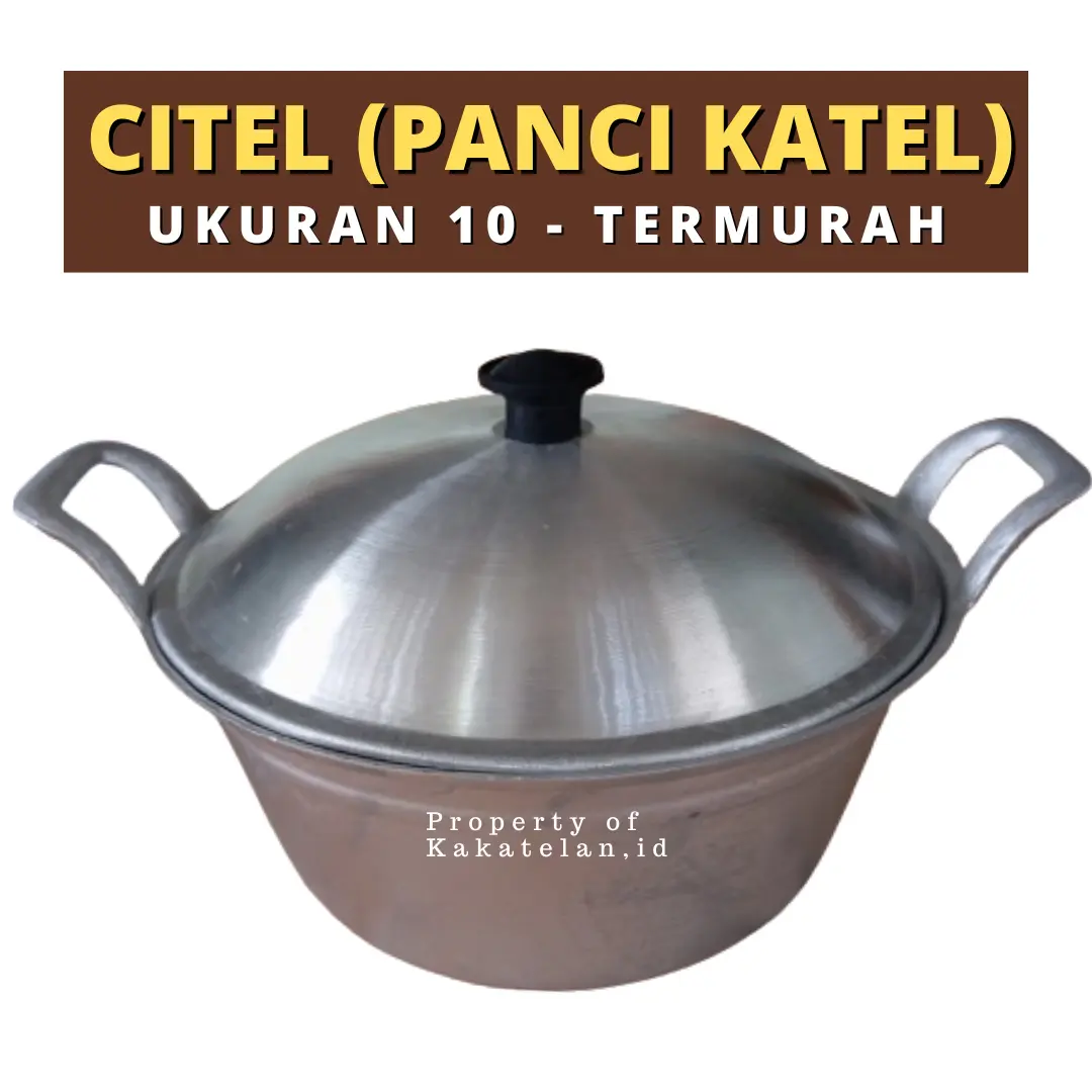 Citel Panci Katel Ukuran 10 - Citel Kuping - Panci Nasi Liwet