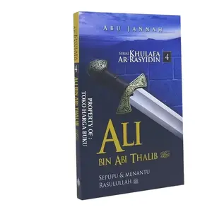 Ali bin Abi Thalib - Serial Khulafa Ar-Rasyidin Jilid 4 Pustaka Ibnu Katsir