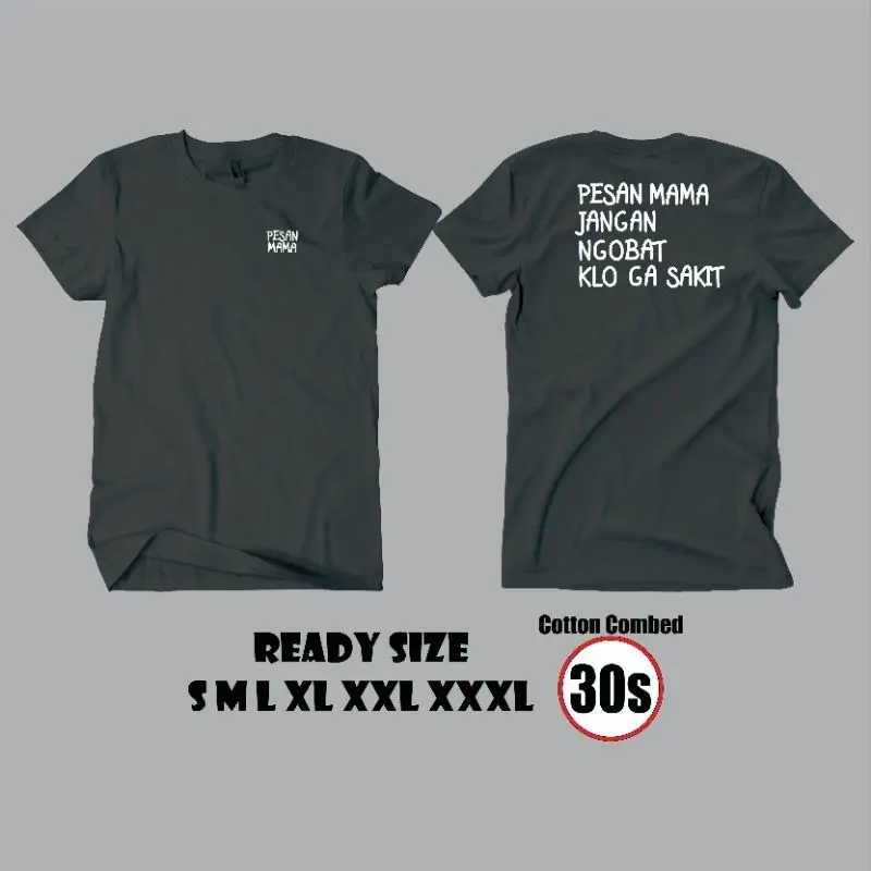 kaos baju pesan mama jangan ngobat kalo ga sakit