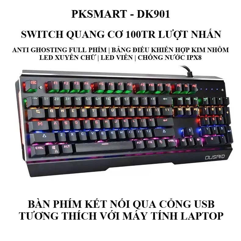 PKSMART x DK901 - Bàn Phím Quang Cơ Chống Nước IPX8 Có Dây - LED Nhiều Hiệu Ứng - Antin Ghosting Full Phím - Bảng Điều Khiển Hợp Kim Nhôm