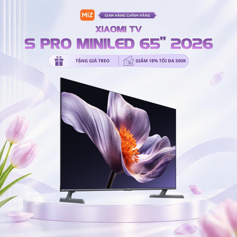 Tivi Xiaomi S Pro Mini LED 65 Inch 2026, Độ Phân Giải 4K, Google TV - Bản Quốc Tế, Bảo Hành 2 Năm