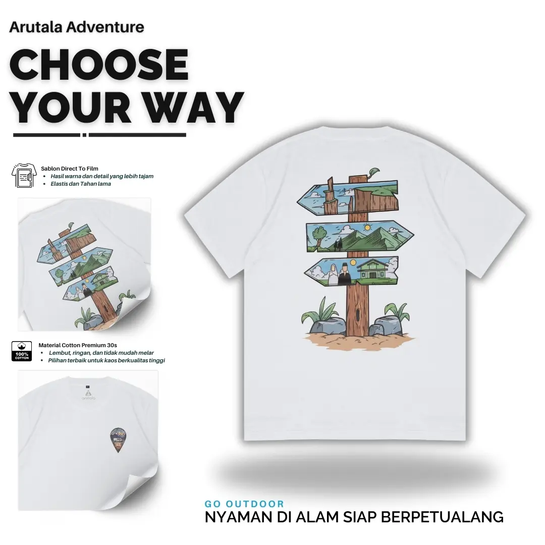 Arutala Adventure - Choose Your Way T-Shirt Outdoor Kaos Lengan Pendek Baju Distro Pria Wanita Unisex Keren