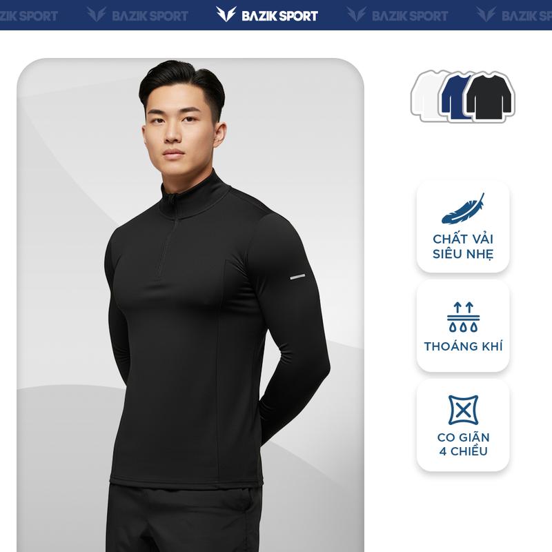 Áo Thun Dài Tay Nam Cổ Trụ 1 4 Zip BAZIK Relax Fit co giãn 4 chiều vận động thoải mái giữ nhiệt tốt 