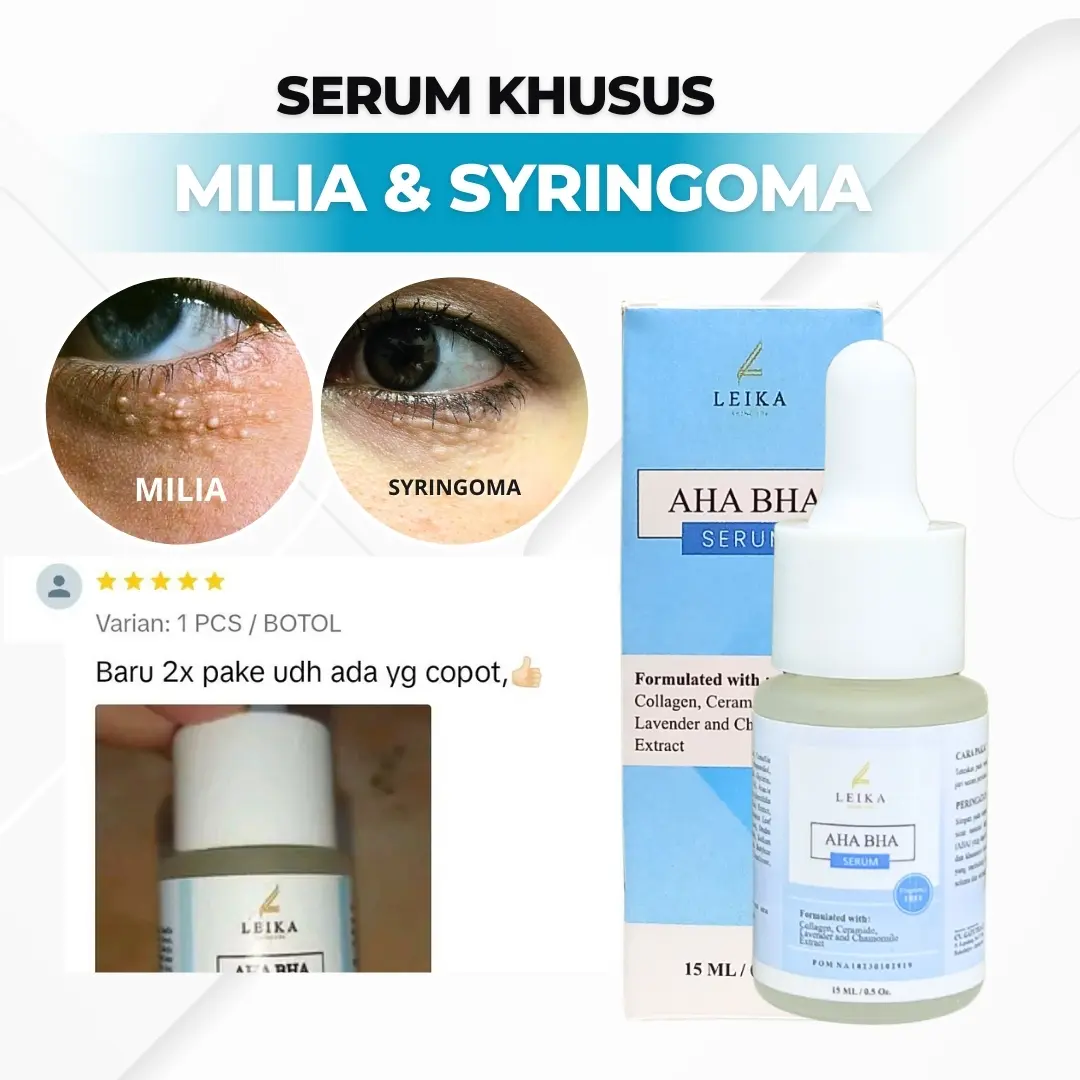 SERUM KHUSUS SYRINGOMA DAN MILIA Serum yang di formulasikan khusus untuk mengatasi syringoma dan milia Serum AHA BHA Leika Skincare