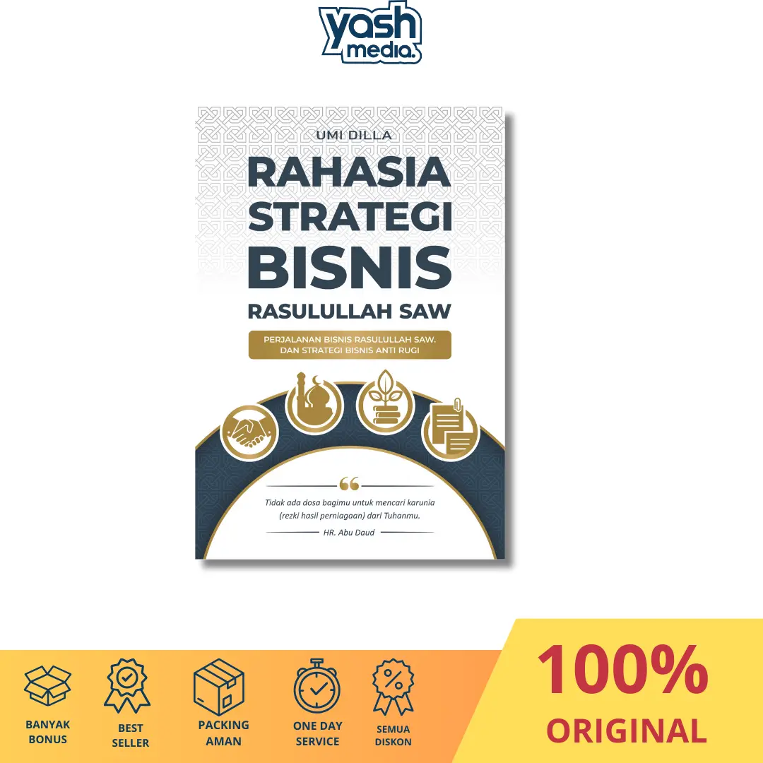 Rahasia Strategi Bisnis Rasulullah SAW : Perjalanan Bisnis Rasulullah SAW dan Strategi Bisnis Anti Rugi - Umi Dilla - Yash media