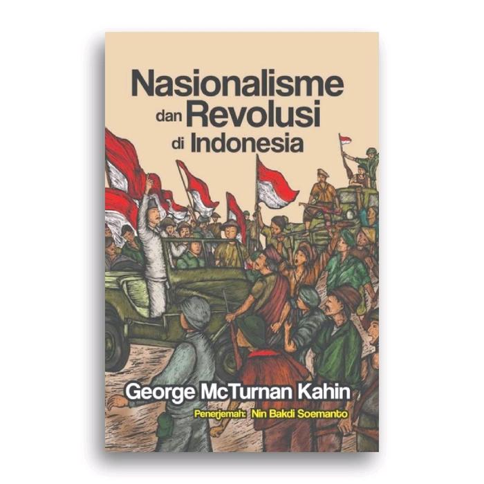 Gambar Buku Nasionalisme dan Revolusi di Indonesia George McTurnan Kahin dari Literasi Kata Kota Yogyakarta Tokopedia