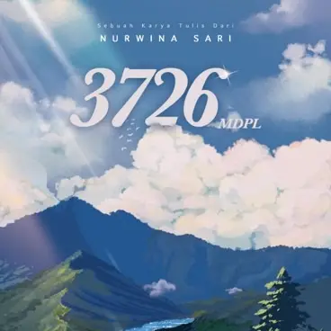 Gramedia - Buku Novel 3726 MDPL (Sebuah Karya Tulis dari Nurwina Sari)
