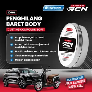 RCN Penghilang Baret Body Ringan 100Gr Ampuh Mengatasi Goresan Halus Mobil & Motor Aman untuk Semua Jenis Cat Hasil Konsisten Rata dan Tahan Lama