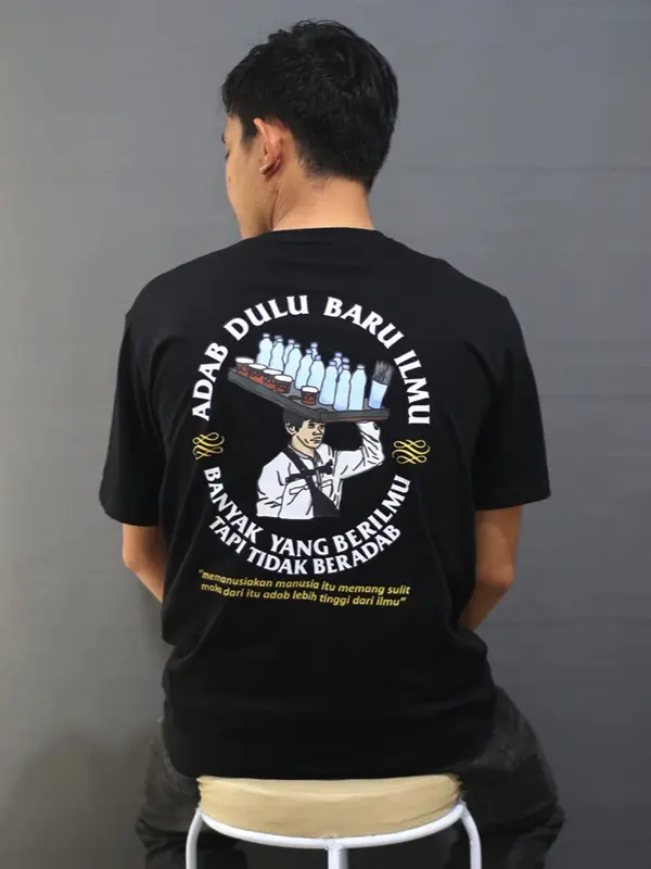 T-shirt ADAB dulu baru ILMU - banyak orang yang berilmu tapi tidak beradab (catton combed 24s) 0