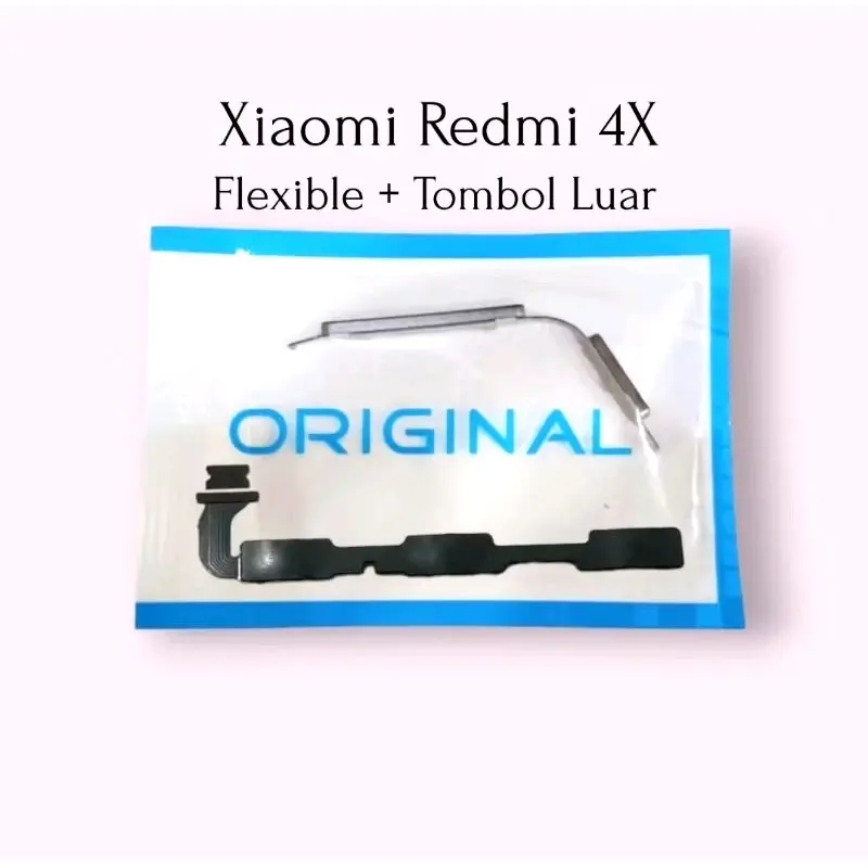 FLEXIBLE ON OFF VOLUME + TOMBOL LUAR COMPATIBLE REDMI 4X ( 1 SET )