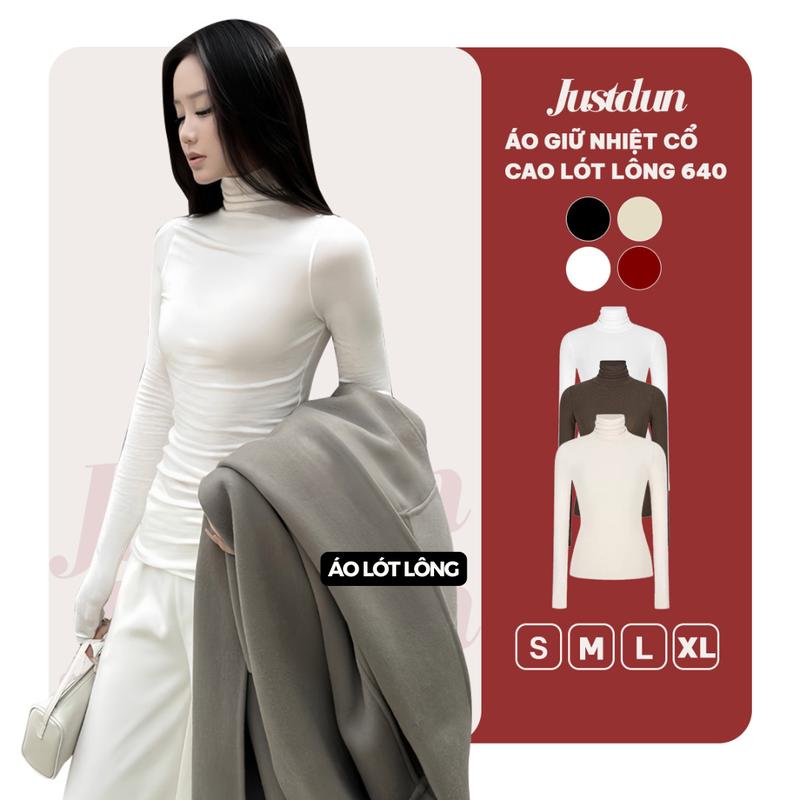 BẢN MỚI LÓT LÔNG DÀY VÀ ẤM HƠN Áo Thun Nữ Ôm Body JUSTDUN 640 - Cotton Lông Mịn Cao Cấp Cổ Cao