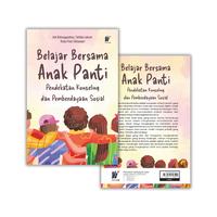 Gambar Belajar Bersama Anak Panti: Pendekatan Konseling dan Pemberdayaan Sosial Penulis: Inti Rahmagustina, dkk. dari tokowawasanilmubms Kota Yogyakarta 3 Tokopedia