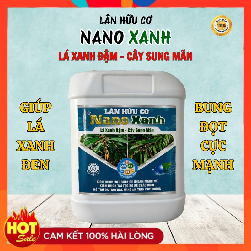   Lân Hữu Cơ  NANO XANH 5 Lít - Giải Pháp Giúp Lá Xanh Đậm Giúp Hạ Phèn Và Nâng pH Đất Nhanh Chóng 