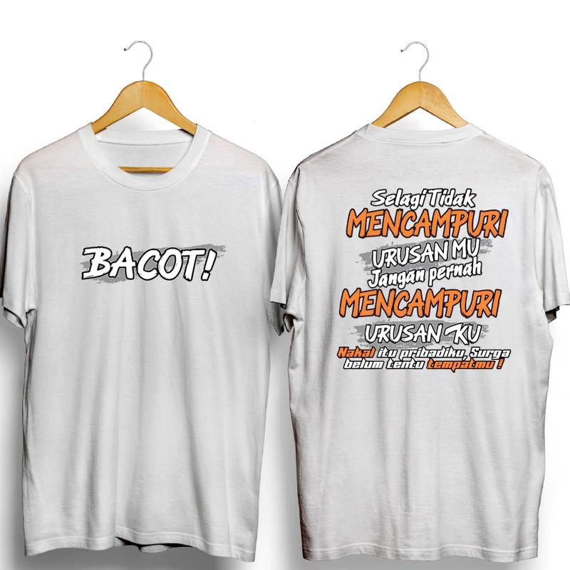 KAOS BACOT SELAGI TIDAK MENCAMPURI URUSANMU JANGAN PERNAH MENCAMPURI URUSANKU DB 1