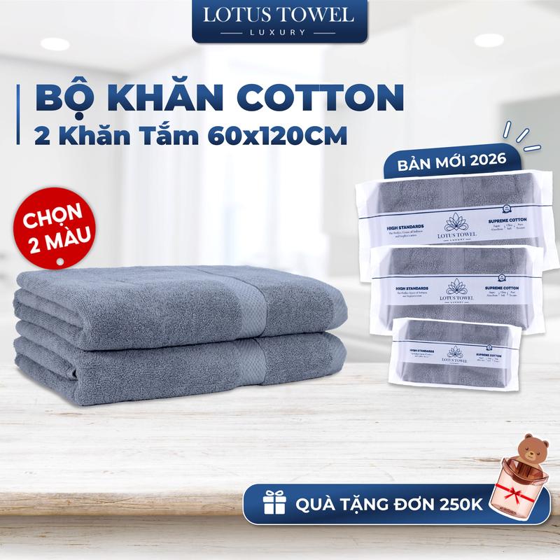 Bộ 2 Khăn Tắm Lotus 60x120cm chọn 2 màu Với Sợi Bông Cotton Cao Cấp Mềm Mịn Thấm Hút Không Ra Màu Dùng cho Nhà Tắm Spa Khách sạn Resort
