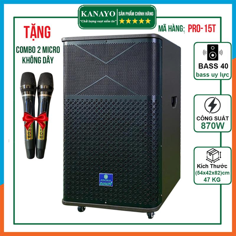 Loa Kéo Karaoke KANAYO Pro-15T Công Suất 870w Điện Máy Đại Phát Vĩnh Lộc. Tặng Kèm Cặp Micro Hát Karaoke Chống Hú Củ Loa Nghe Nhạc Kem