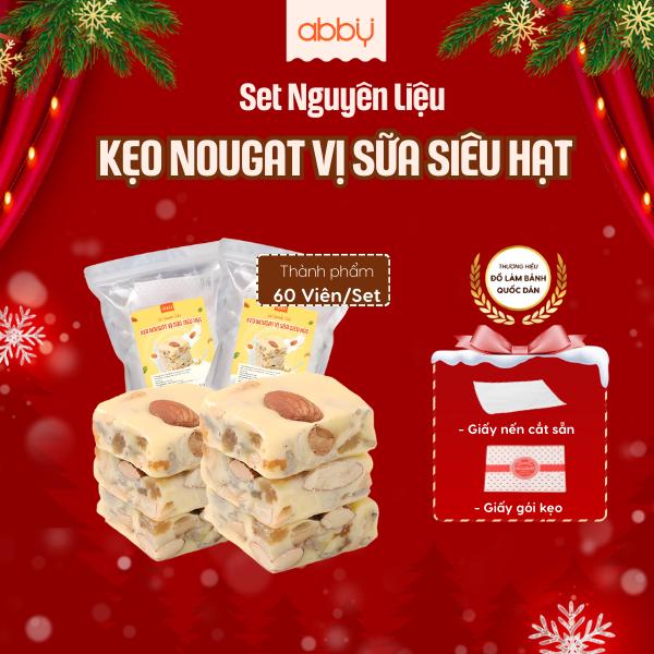 ABBY - TẶNG GIẤY GÓI Set làm kẹo nougat vị sữa siêu hạt nguyên liệu làm kẹo hạnh phúc 4 loại hạt thượng hạng - Thành phẩm 60 viên