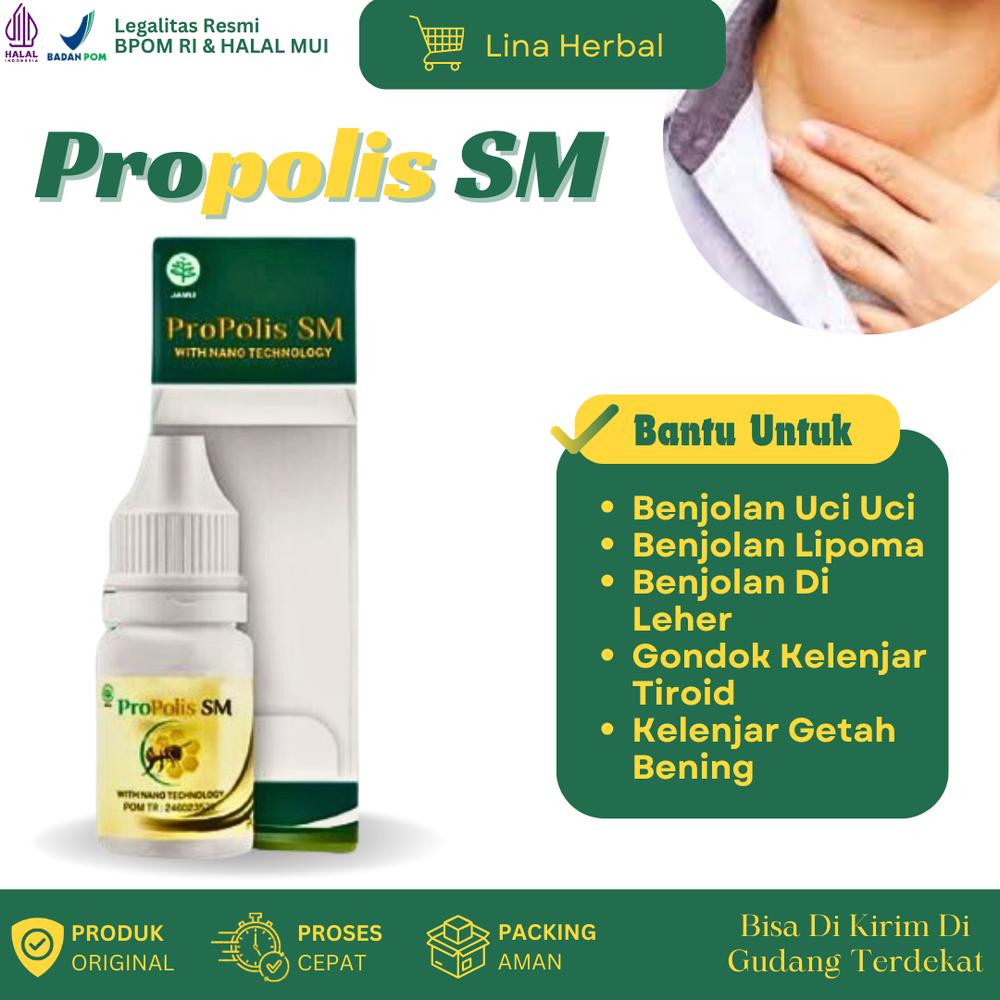 Propolis SM 6 ml - Untuk Benjolan Di Leher, Gondok Kelenjar Tiroid, Kelenjar Getah Bening, Benjolan Uci Uci, Benjolan Lipoma